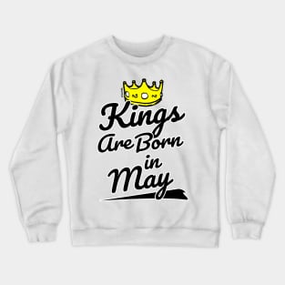 Kings are Born In May Crewneck Sweatshirt